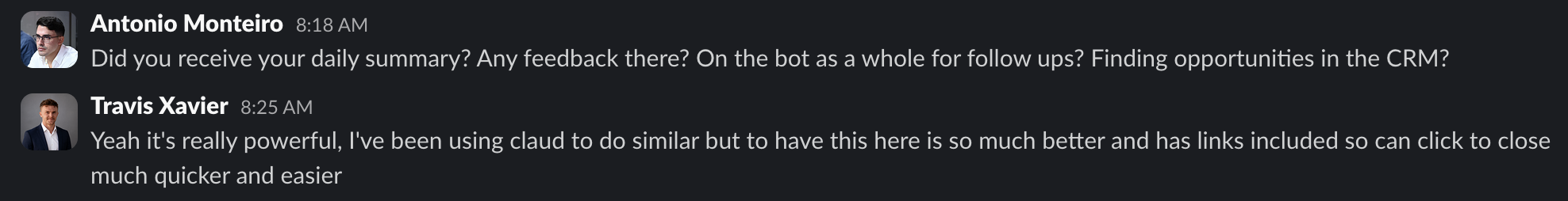 Slack: it's really powerful, so much better, links included so I can click to close much quicker and easier.